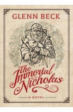Coperta cărții 'The Immortal Nicholas - Glenn Beck'