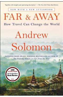 Coperta cărții 'Far and Away: How Travel Can Change the World - Andrew Solomon'