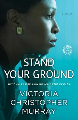 Stand Your Ground - Victoria Christopher Murray