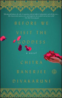 Before We Visit the Goddess - Chitra Banerjee Divakaruni