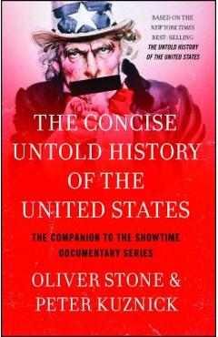 Coperta cărții 'Concise Untold History of the United States - Oliver Stone'
