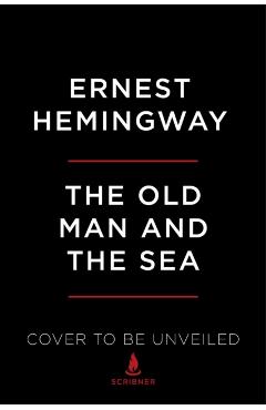 The Old Man and the Sea: The Hemingway Library Edition - Ernest Hemingway