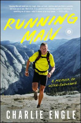 Running Man: A Memoir of Ultra-Endurance - Charlie Engle
