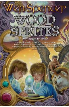Coperta cărții 'Wood Sprites, Volume 4 - Wen Spencer'
