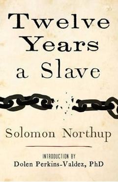 Coperta cărții 'Twelve Years a Slave - Solomon Northup'