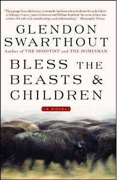 Bless the Beasts & Children - Glendon Swarthout