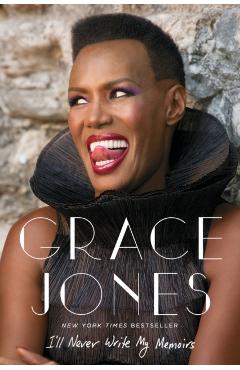 I'll Never Write My Memoirs - Grace Jones