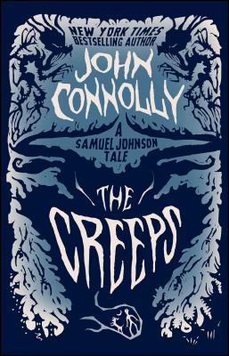 The Creeps: A Samuel Johnson Tale - John Connolly