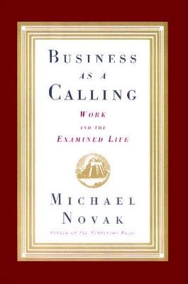 Business as a Calling - Michael And Jana Novak