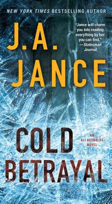 Cold Betrayal, 10: An Ali Reynolds Novel - J. A. Jance