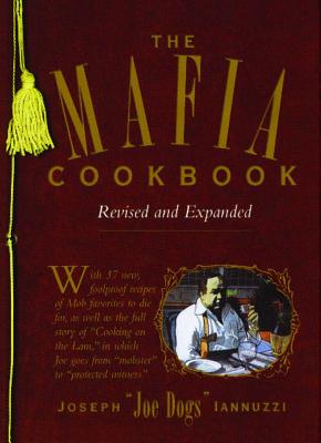 The Mafia Cookbook: Revised and Expanded - Joseph Iannuzzi