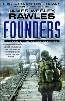 Founders: A Novel of the Coming Collapse - Rawles
