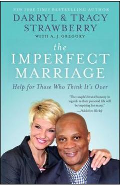 Coperta cărții 'The Imperfect Marriage: Help for Those Who Think It's Over - Darryl Strawberry'