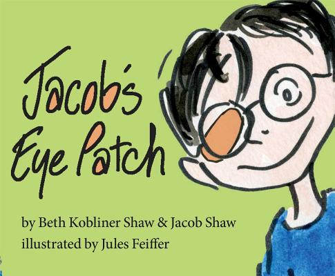 Jacob's Eye Patch - Beth Kobliner