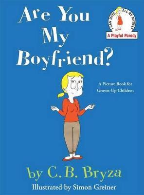 Are You My Boyfriend? - C. B. Bryza