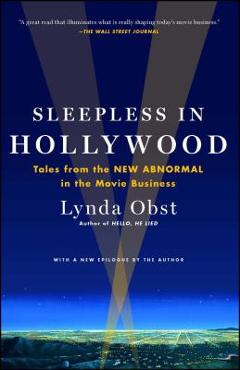 Coperta cărții 'Sleepless in Hollywood: Tales from the NEW ABNORMAL in the Movie Business - Lynda Obst'
