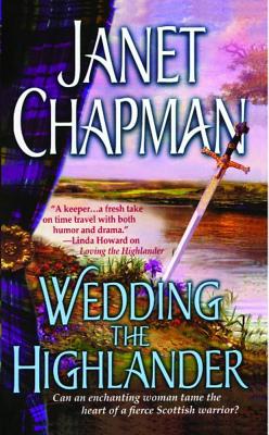 Wedding the Highlander - Janet Chapman