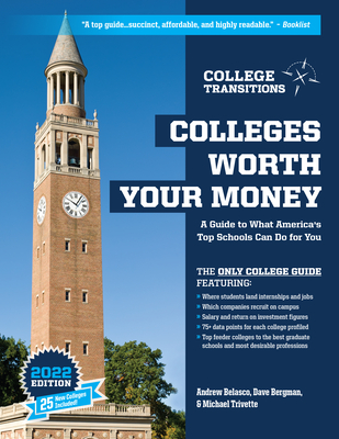 Colleges Worth Your Money: A Guide to What America's Top Schools Can Do for You, 2nd Edition - Andrew Belasco