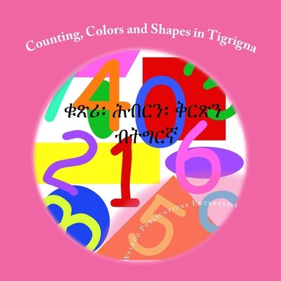 Counting, Colors and Shapes in Tigrigna - Weledo Publications Enterprise