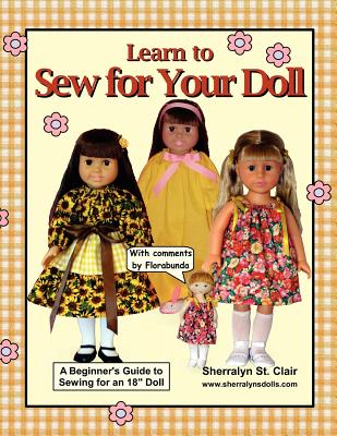 Learn to Sew for Your Doll: A Beginner's Guide to Sewing for an 18
