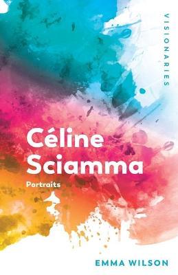 C�line Sciamma: Portraits - Emma Wilson