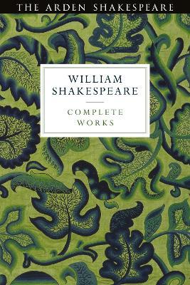Arden Shakespeare Third Series Complete Works - Ann Thompson