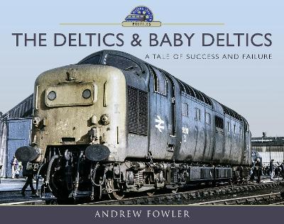 The Deltics and Baby Deltics: A Tale of Success and Failure - Andrew Fowler