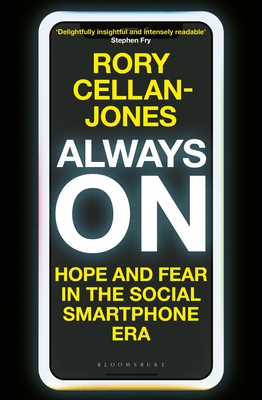 Always on: Hope and Fear in the Social Smartphone Era - Rory Cellan-jones