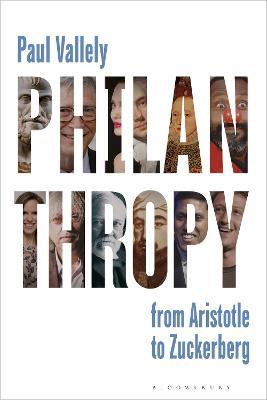Philanthropy: From Aristotle to Zuckerberg - Paul Vallely