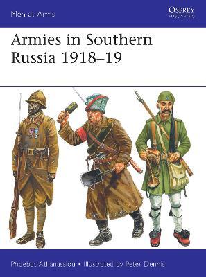 Armies in Southern Russia 1918-19 - Phoebus Athanassiou