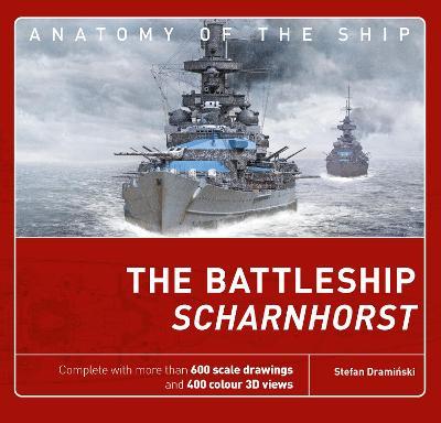 The Battleship Scharnhorst - Stefan Draminski