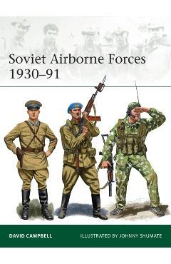 Soviet Airborne Forces 1930-91 - David Campbell
