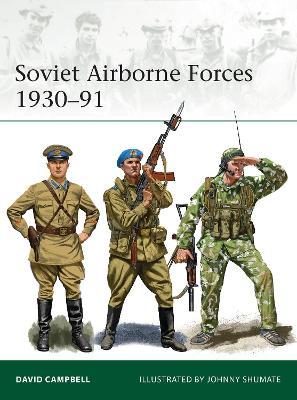 Soviet Airborne Forces 1930-91 - David Campbell