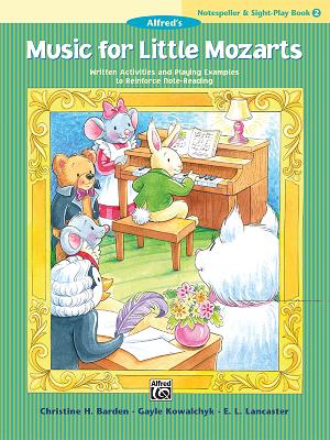 Music for Little Mozarts Notespeller & Sight-Play Book, Bk 2: Written Activities and Playing Examples to Reinforce Note-Reading - Christine H. Barden