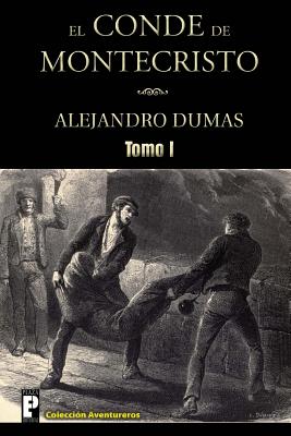 El Conde de Montecristo (Tomo I) - Alejandro Dumas