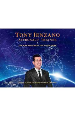 Coperta cărții 'Tony Jenzano, Astronaut Trainer: The Man Who Made the Stars Shine - Michael G. Neece'