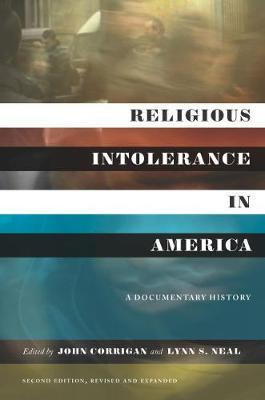Religious Intolerance in America, Second Edition: A Documentary History - John Corrigan