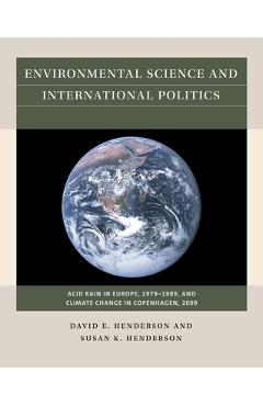 Coperta cărții 'Environmental Science and International Politics: Acid Rain in Europe, 1979-1989, and Climate Change in Copenhagen,'