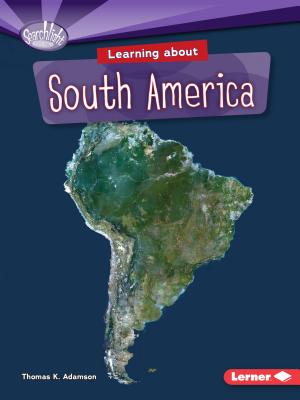 Learning about South America - Thomas K. Adamson