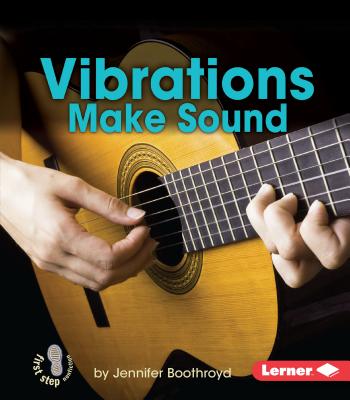 Vibrations Make Sound - Jennifer Boothroyd