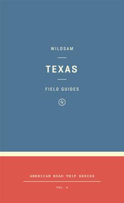 Wildsam Field Guides: Texas - Taylor Bruce