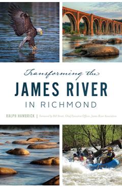 Coperta cărții 'Transforming the James River in Richmond - Ralph Hambrick'