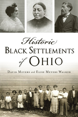 Historic Black Settlements of Ohio - David Meyers