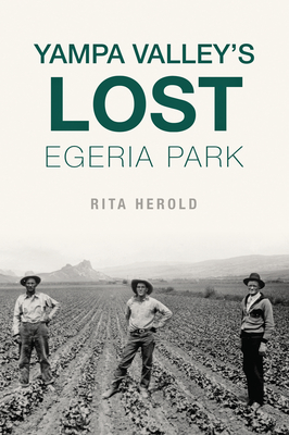 Yampa Valley's Lost Egeria Park - Rita Herold
