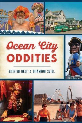Ocean City Oddities - Kristin Helf