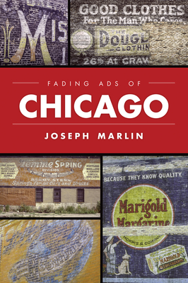 Fading Ads of Chicago - Joseph Marlin