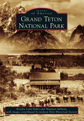 Grand Teton National Park - Kendra Leah Fuller