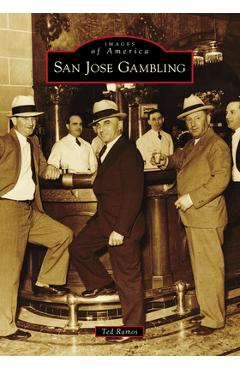 Coperta cărții 'San Jose Gambling - Ted Ramos'
