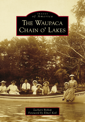 The Waupaca Chain O' Lakes - Zachary Bishop