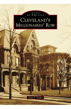 Coperta cărții 'Cleveland's Millionaires' Row - Alan F. Dutka'